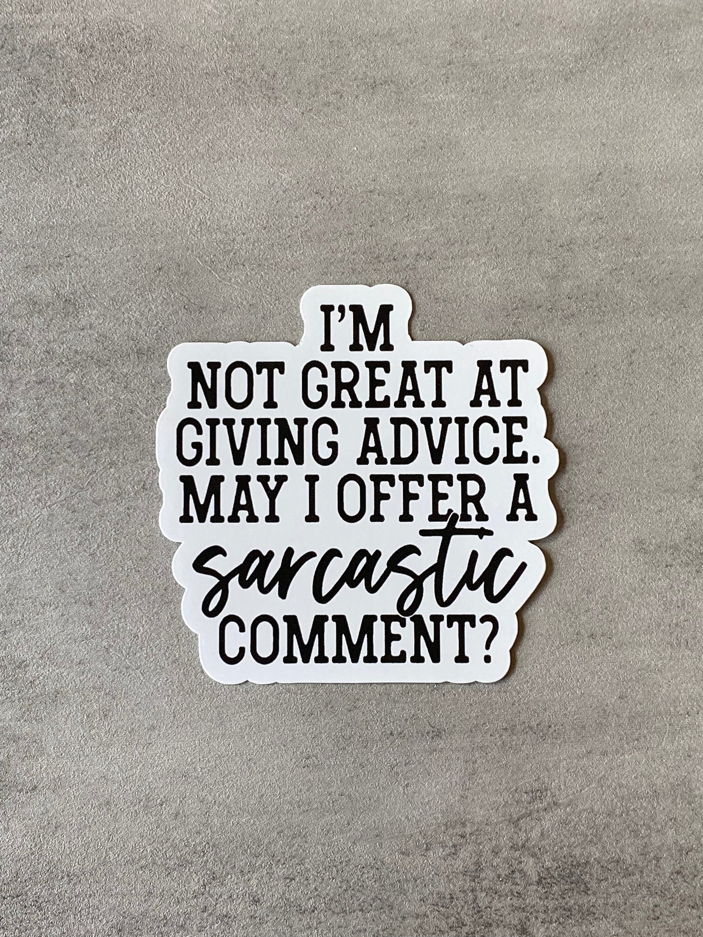 Sarcastic Comment Vinyl Sticker