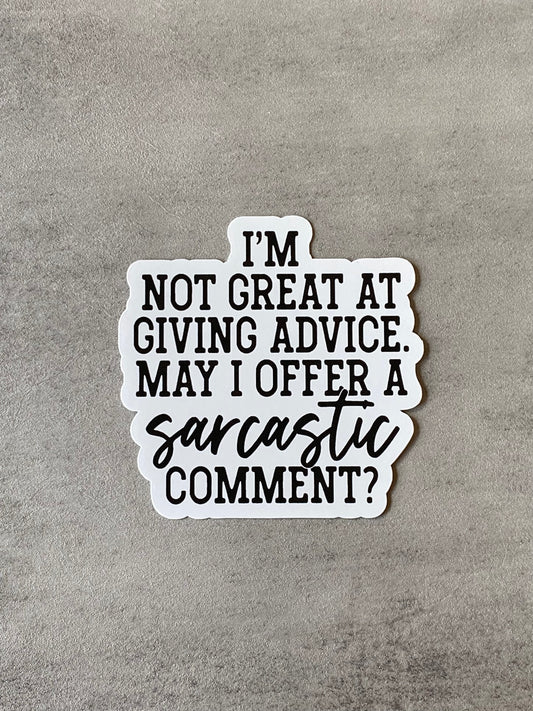 Sarcastic Comment Vinyl Sticker